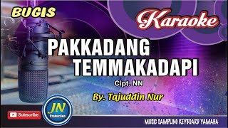 Download lagu Pakkadang Temmakadapi_Karaoke Bugis Keyboard_By.Tajuddin Nur_Cipt  NN mp3
