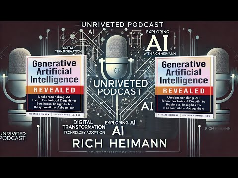 Generative Artificial Intelligence — Revealed — Unriveted podcast episode thumbnail