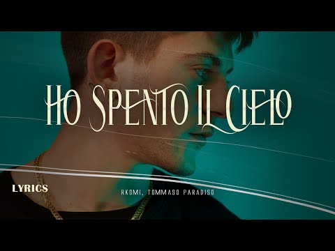 Rkomi, Tommaso Paradiso 🎵 Ho Spento Il Cielo (Testo/Lyrics)