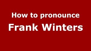 How to pronounce Frank Winters