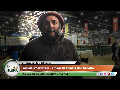 Joaquín Echezarreta - Titular Cabaña Don Rodolfo -  - Viernes 25/07/2025 - Expo Rural de Palermo