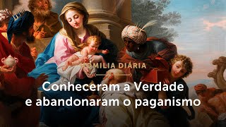 Homilia Dominical | Conheceram o Menino Deus e deixaram o paganismo (Sol. da Epifania - 04/01/2026)