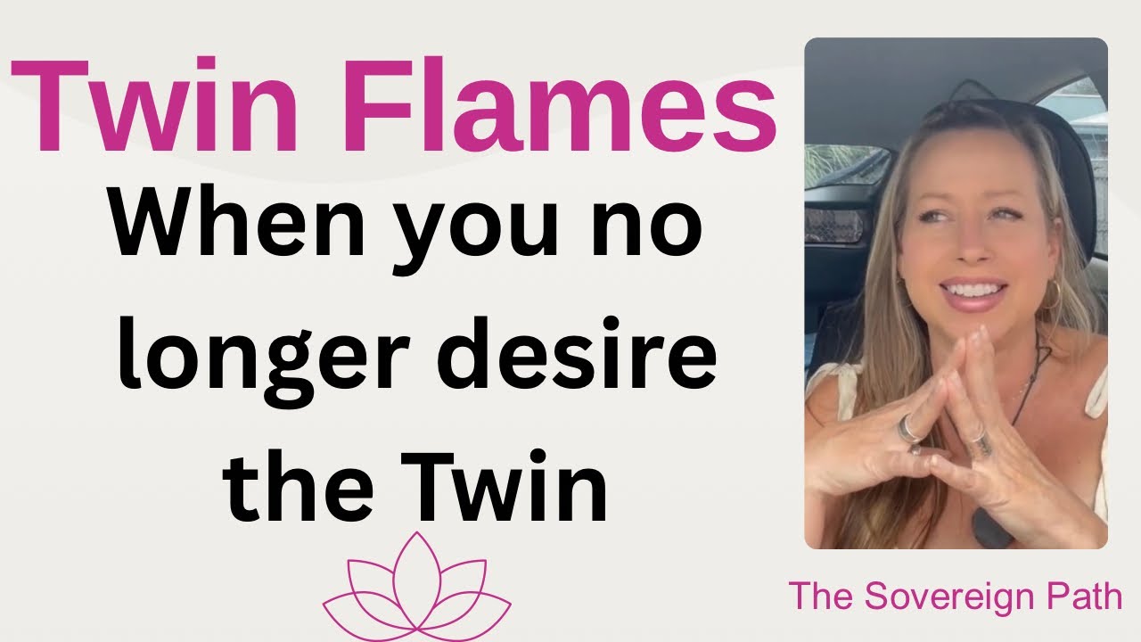 When you no longer desire the Twin #twinflame