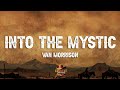 Van Morrison - Into the Mystic (Lyrics)