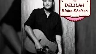 Blake Shelton- DELILAH