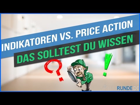 Indikatoren vs. Price Action: Was ist sinnvoll im Daytrading?