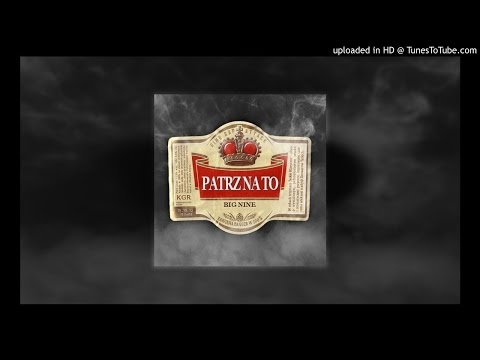 Big Nine - Patrz Na To [prod. KGR]