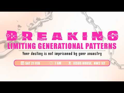 Jesus House London || Breaking Limiting Generational Patterns - Agu Irukwu || 21 Feb 2026