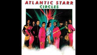 Atlantic Starr  -  Circles (1982) (HQ) (HD) mp3