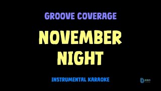 Groove Coverage [ NOVEMBER NIGHT ] [ Instrumental ] [ karaoke + Lyrics ]
