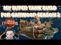 My Super Tank Build For Garwood Season 2 Call of Dragons