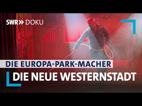 Die neue Westernstadt entsteht - doch wo ist der Bison? Folge 4/7 Die Europa-Park Macher | SWR Doku