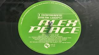 Alex Peace - I Dominate Break Loops (Cant Forget Da Hard Mix) - UC Music 326 1998 Classic Hard house