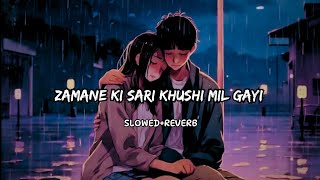 Download lagu Zamane Ki Sari Khushi Mil Gai Hai (Slowed Reverb) #lofi #lofisadsong #lofihindi #sad #hindi mp3 Download lagu Zamane Ki Sari Khushi Mil Gai Hai (Slowed Reverb) #lofi #lofisadsong #lofihindi #sad #hindi mp3