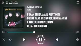 Download lagu Pearl - Aku Tak Bersalah mhs [Lirik] mp3