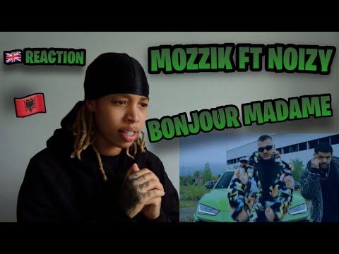 Mozzik feat. Noizy - Bonjour Madame | UK REACTION