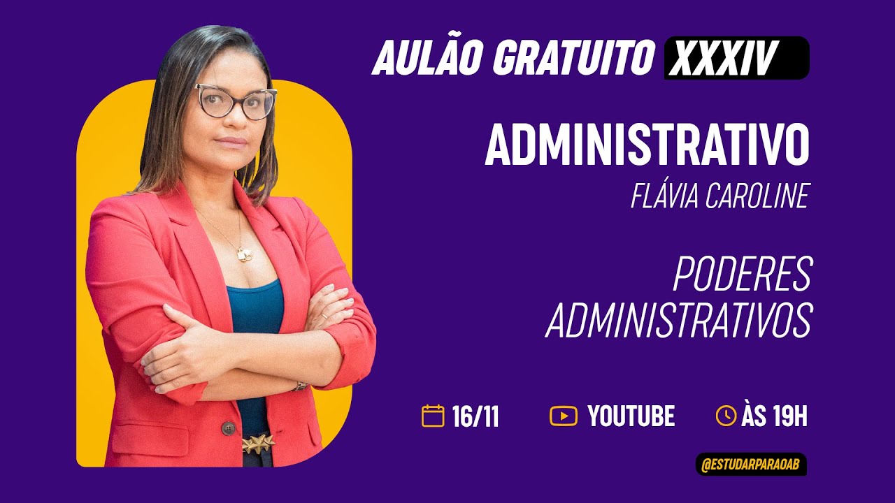 Direito Administrativo - Poderes Administrativos - 1ª Fase OAB XXXIV