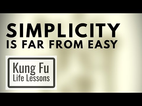 Einfachheit ist nicht leicht! – KUNG-FU-LEBENSLEKTIONEN