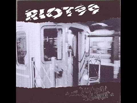 Riot 99 -  Lets Start A Riot