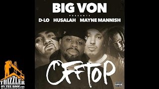 D-Lo x Husalah x Mayne Mannish - Off Top [Thizzler.com]