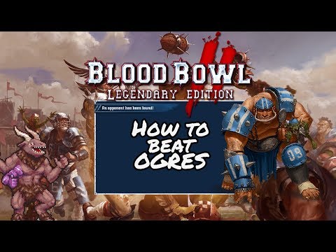 BB2 LE - This is how you beat ogres