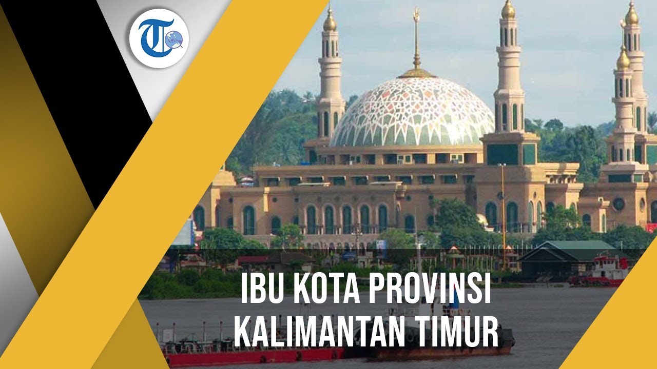 Kota Samarinda Kota dengan Sepuluh Kecamatan di Provinsi Kota Samarinda Kota dengan Sepuluh Kecamatan di Provinsi