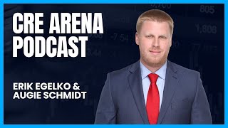 FULL EPISODE: CRE Arena Podcast | Erik Egelko + Augie Schmidt