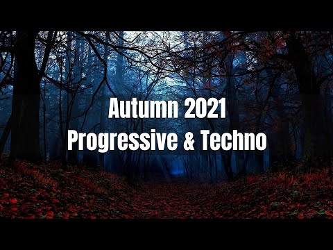 Autumn 2021 Progressive & Techno