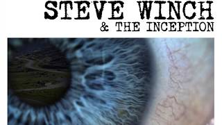 Steve Winch &amp; The Inception - Walk A Crooked Mile - Lyric Video