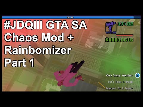 #JDQIII GTA San Andreas Chaos Mod + Rainbomizer [Part 1]