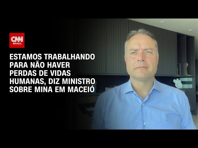 Estamos trabalhando para não haver perdas de vidas humanas, diz ministro sobre mina em Maceió | LIVE