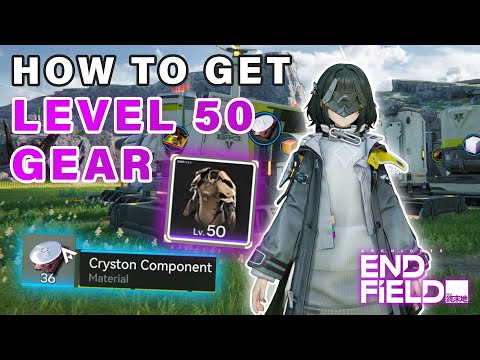 How to get Cryston Component for Level 50 Gear | Blueprint BUILD ► Arknights Endfield