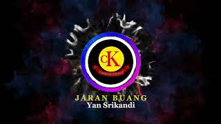 Download lagu JARAN BUANG REMIX - Yan Srikandi mp3 Download lagu JARAN BUANG REMIX - Yan Srikandi mp3