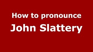 How to pronounce John Slattery