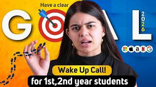 WAKE UP CALL for 1st, 2nd year students - Know what's your Goal | 2026