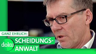 „Männer haben häufig eine neue Partnerin" | Ganz ehrlich: Scheidungsanwalt | WDR Doku