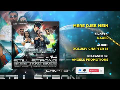 15 MERE DJEB MEIN | RAOEL | XQLUSIV VOL 14 | ANGELS PROMOTIONS