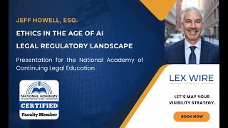 Understanding the Evolving Regulatory Landscape for AI in Law | CLE Clip with Jeff Howell, Esq.