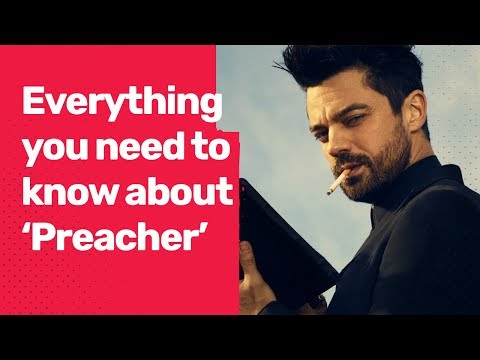 Everything You Need to Know About 'Preacher'