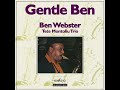 Ben Webster, Tete Montoliu Trio – "Gentle Ben" - My Nephew Bent