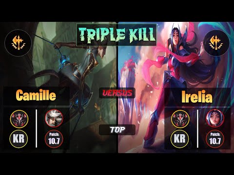 GrandMaster CAMILLE [Conqueror] (Top) VS  IRELIA - Grandmaster KR Patch 10.7 Triple Kill