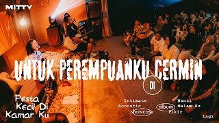 Download lagu Mitty Zasia - Untuk Perempuanku Di Cermin (LIVE at Pesta Kecil Di Kamarku Showcase) mp3 Download lagu Mitty Zasia - Untuk Perempuanku Di Cermin (LIVE at Pesta Kecil Di Kamarku Showcase) mp3
