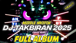 Download lagu DJ FULL ALBUM - TAKBIRAN TERBARU 2025 FULL BASS‼️ mp3