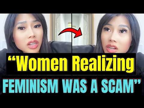 Modern Women Realize "FEMINISM IS A SCAM" | We've Been Lied To By Feminism | Women Hitting The Wall