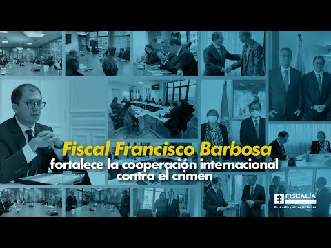Fiscal Francisco Barbosa fortalece la cooperación internacional contra el crimen