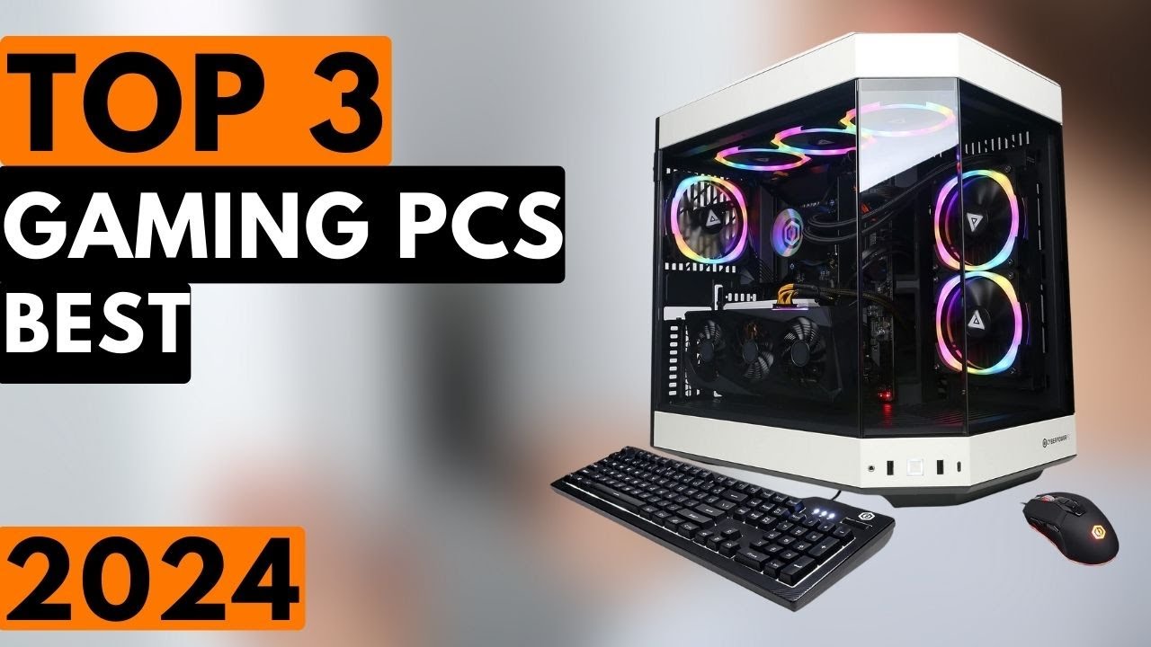 Top 3 Best Gaming PCs In 2024