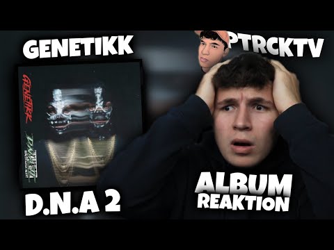 😱💯EIN WÜRDIGER D.N.A NACHFOLGER?!?...Reaktion : GENETIKK - D.N.A 2 (Album-Reaktion) | PtrckTV