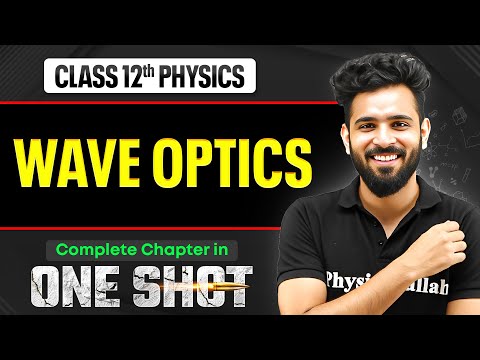 Wave Optics Class 12 One Shot 🔥 | NCERT Revision | Physics Chapter 11 | VIJETA 2026 by Akshay Sir