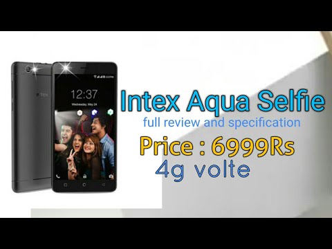 INTEX AQUA SELFIE  : FULL REVIEW AND SPECIFICATION