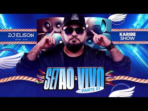 SET ESPECIAL DO CIRIO, KARIBE, YOUTUBE 2K25, DJ ELISON NEW AGE